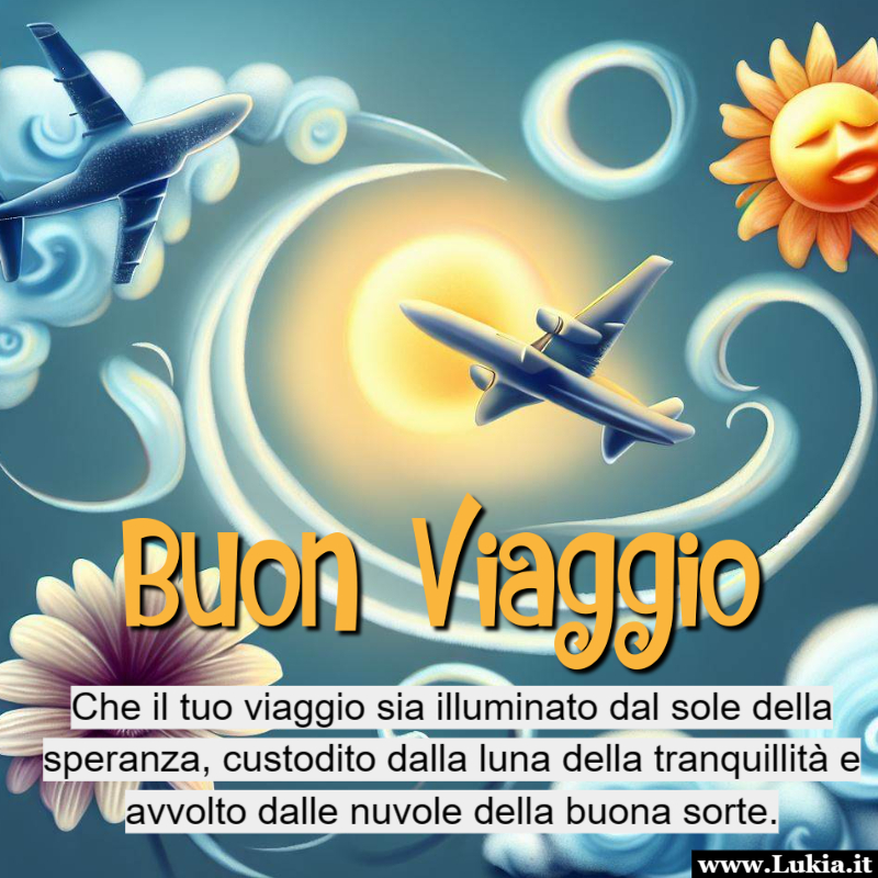 Immagini buon viaggio con frasi da condividere e immagine di aereo sole luna fiori e nuvole