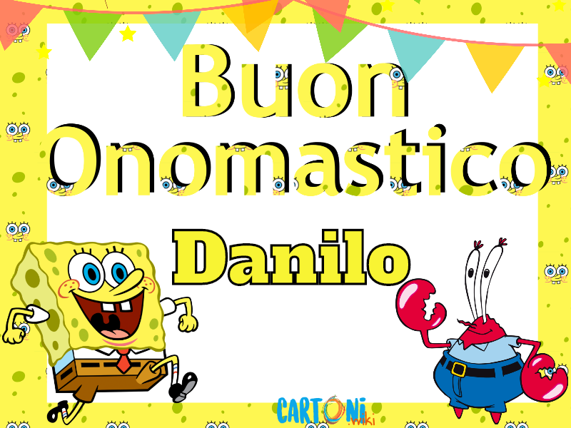 Danilo Buon onomastico con Spongebob