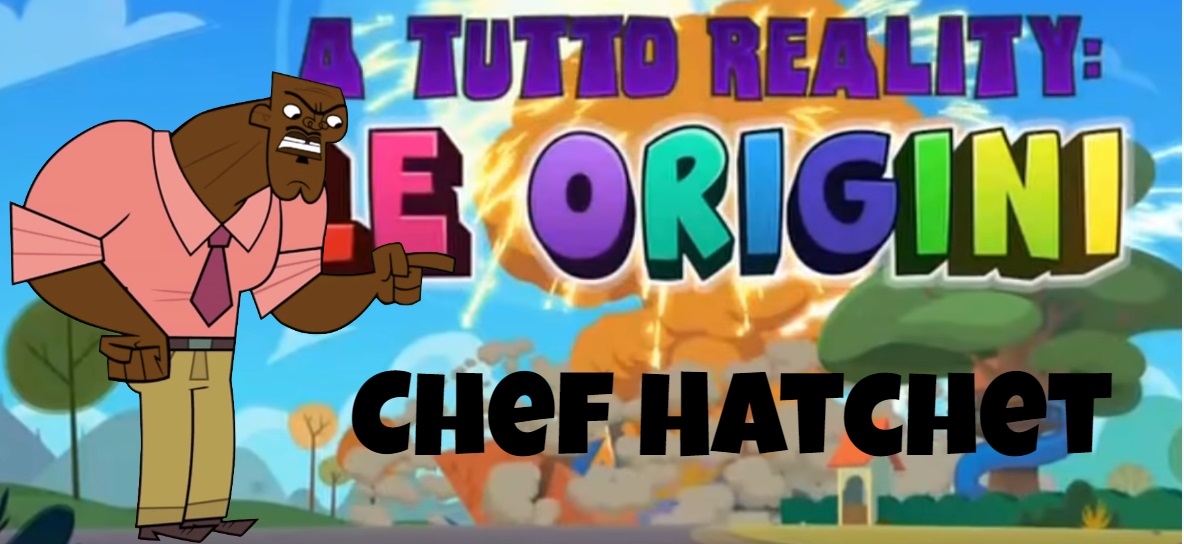 Chef Hatchet A tutto reality le origini personaggi - Total dramarama characters