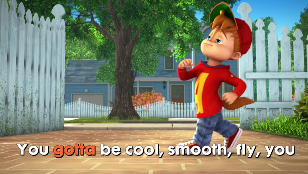 You Gotta Be Cool from We’re Chipmunks