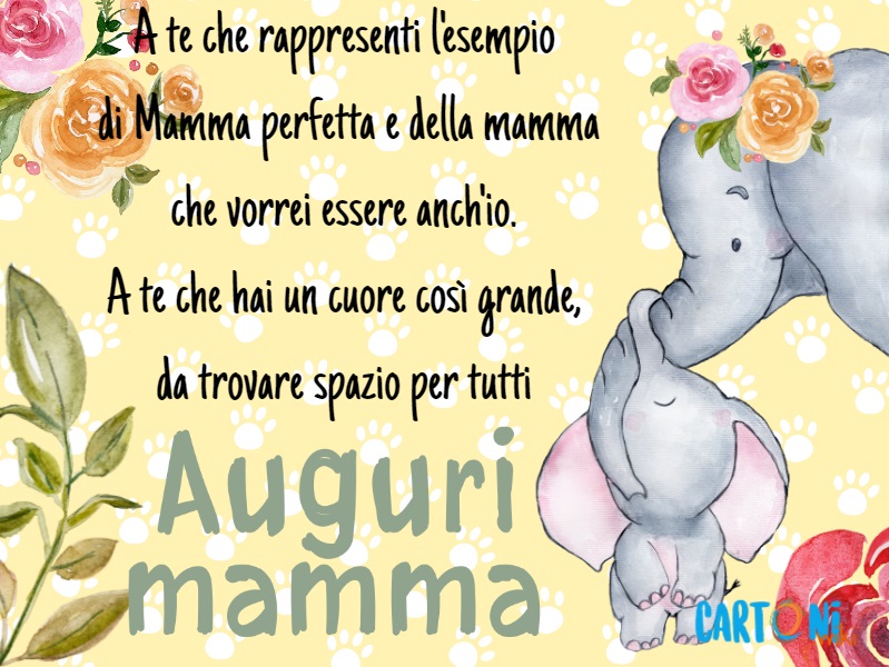 Auguri mamma sei la mamma che vorrei essere anch’io