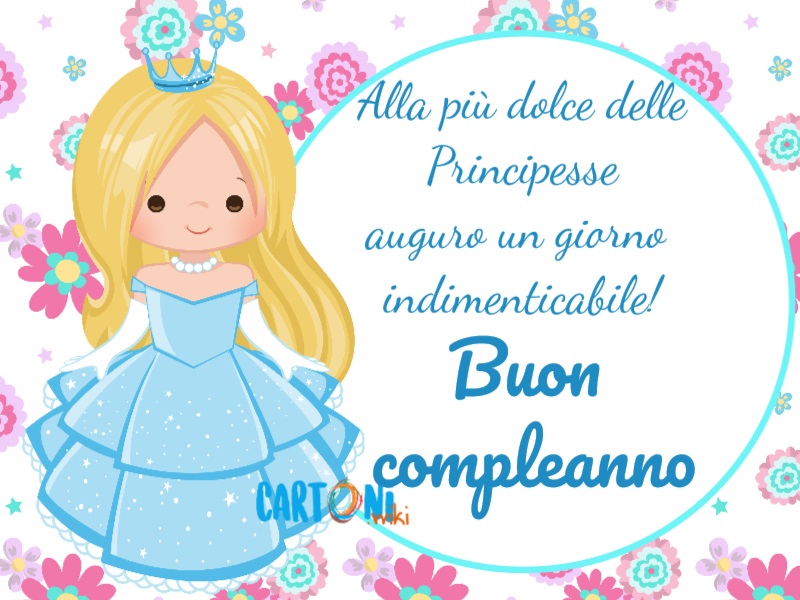 Buon compleanno alla pi dolce delle principesse