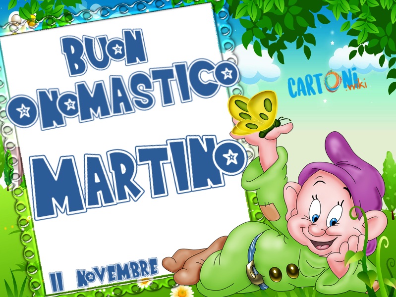 Auguri di Buon onomastico Martino