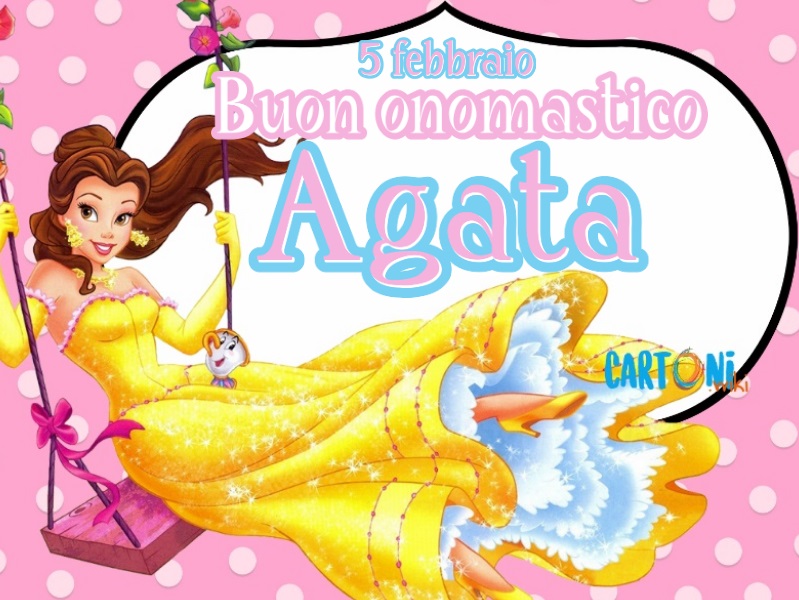 Buon Onomastico Agata 5 Febbraio Cartoni Animati