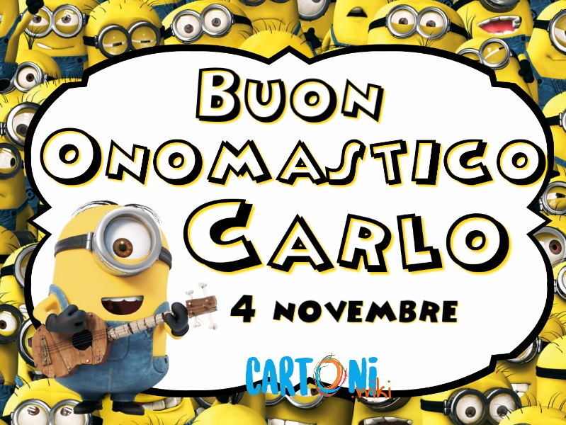 Auguri e buon onomastico Carlo