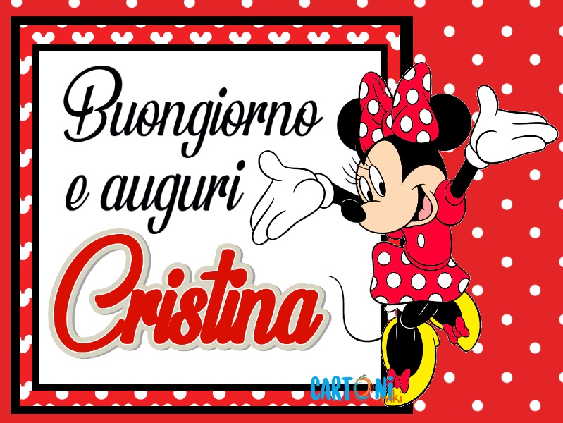 Buongiorno e auguri Cristina