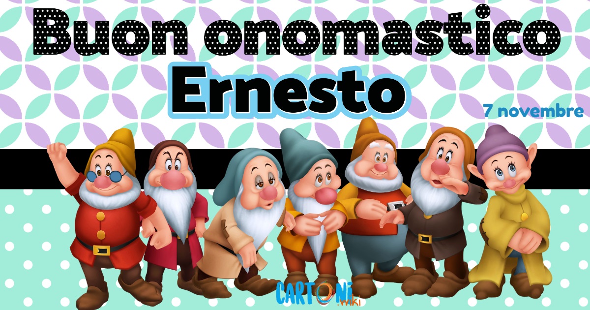 Auguri di Buon onomastico Ernesto