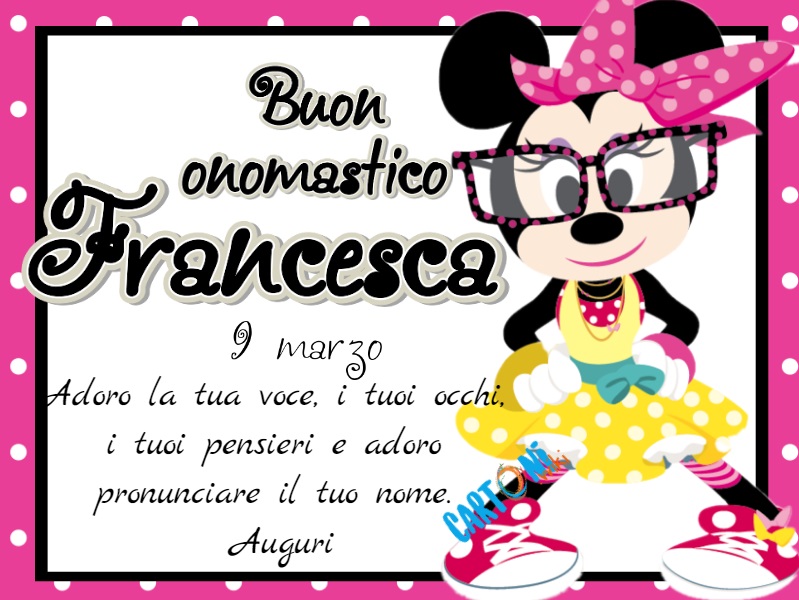 Francesca Buon Onomastico 9 Marzo Cartoni Animati