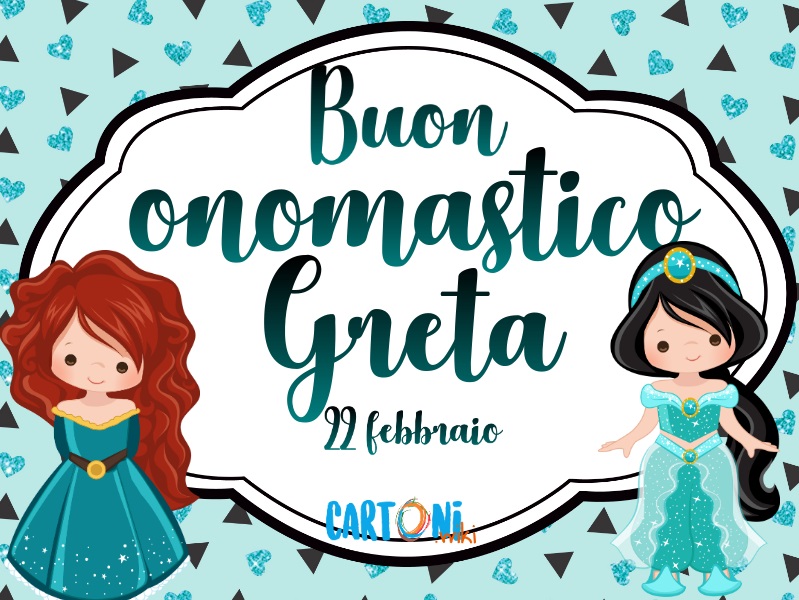 Onomastico Greta 28 febbraio