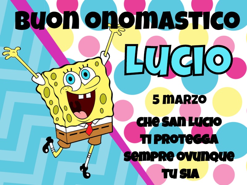 Buon onomastico Lucio 5 marzo