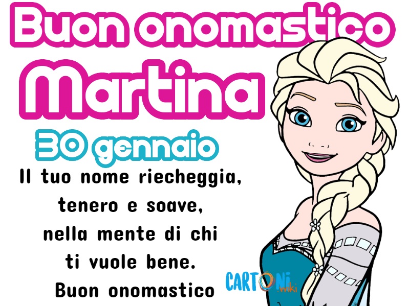 Buon onomastico Martina 30 gennaio