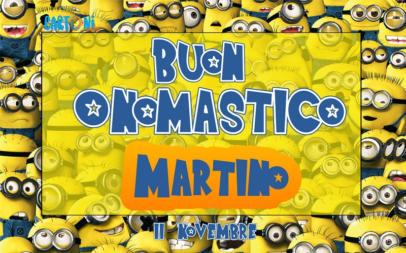 Buon onomastico Martino