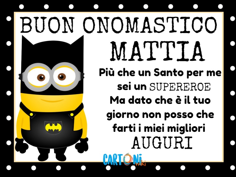 Buon onomastico Mattia