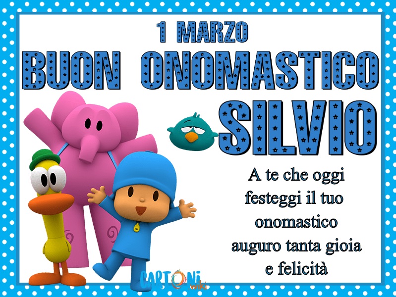 Buon onomastico Silvio 1 marzo