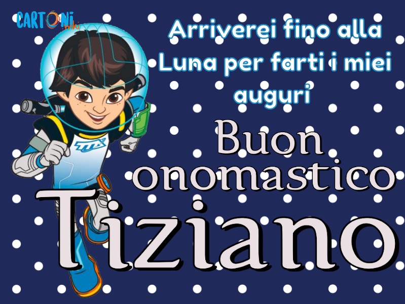 Buon onomastico Tiziano