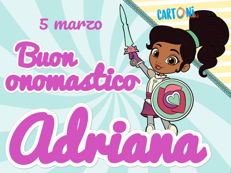 Buon onomastico Adriana