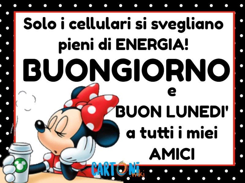 Buongiorno e buon luned