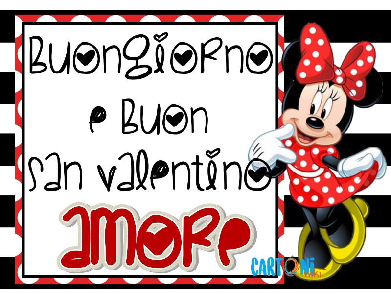 Buongiorno e Buon San Valentino Amore