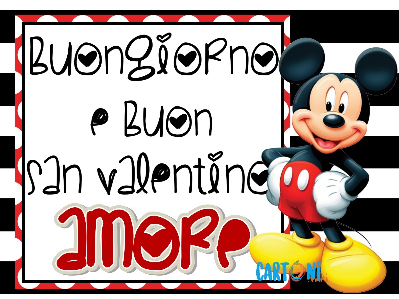 Buongiorno e Buon San Valentino Amore con Topolino