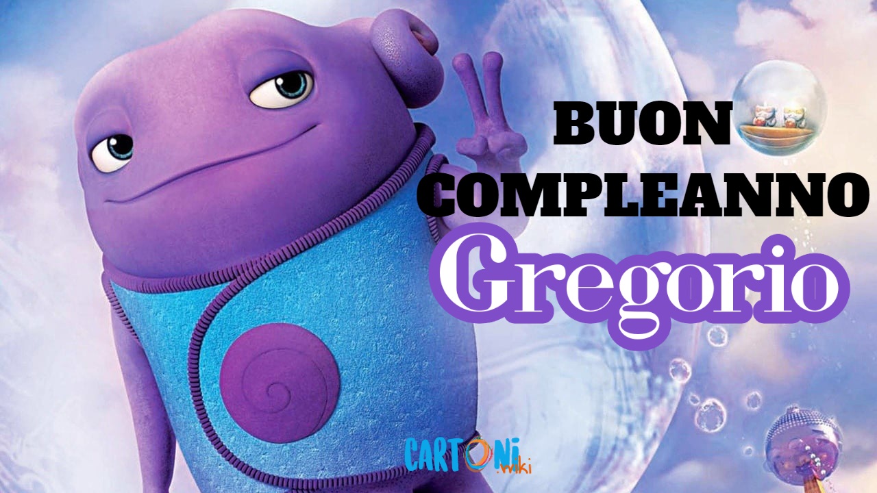 Gregorio buon compleanno