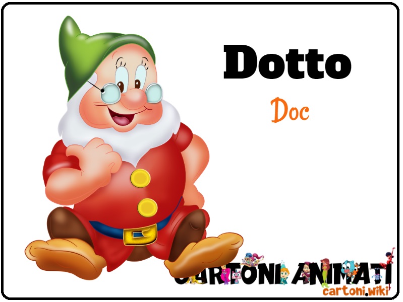 Dotto - I sette nani - Seven Dwarfs - Doc