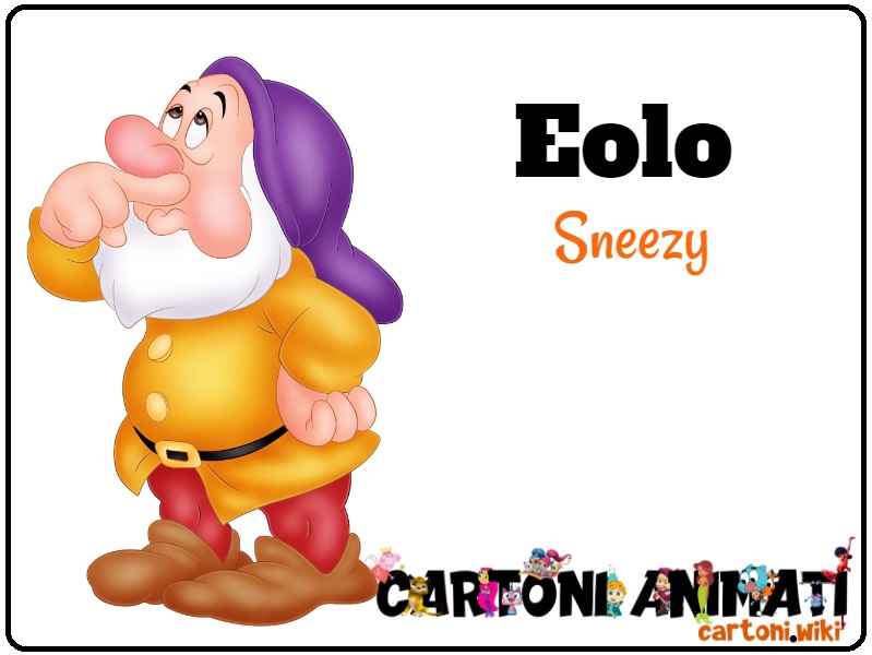 Eolo - I sette nani - Seven Dwarfs - Sneezy