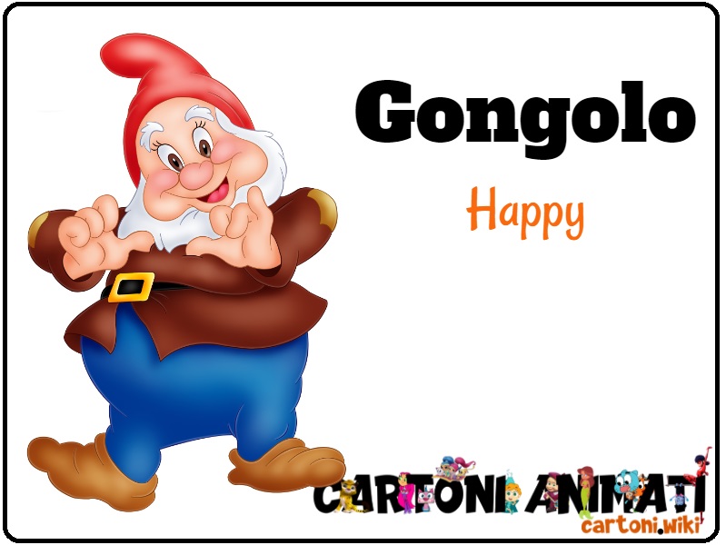 Gongolo - I sette nani - Seven Dwarfs - Happy