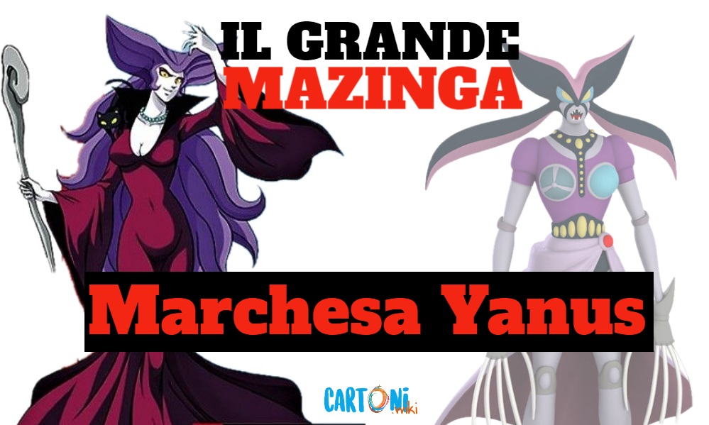 Marchesa Yanus - Il grande mazinga the great mazinger - anime - cartoni animati anni 70 - mesha - robot