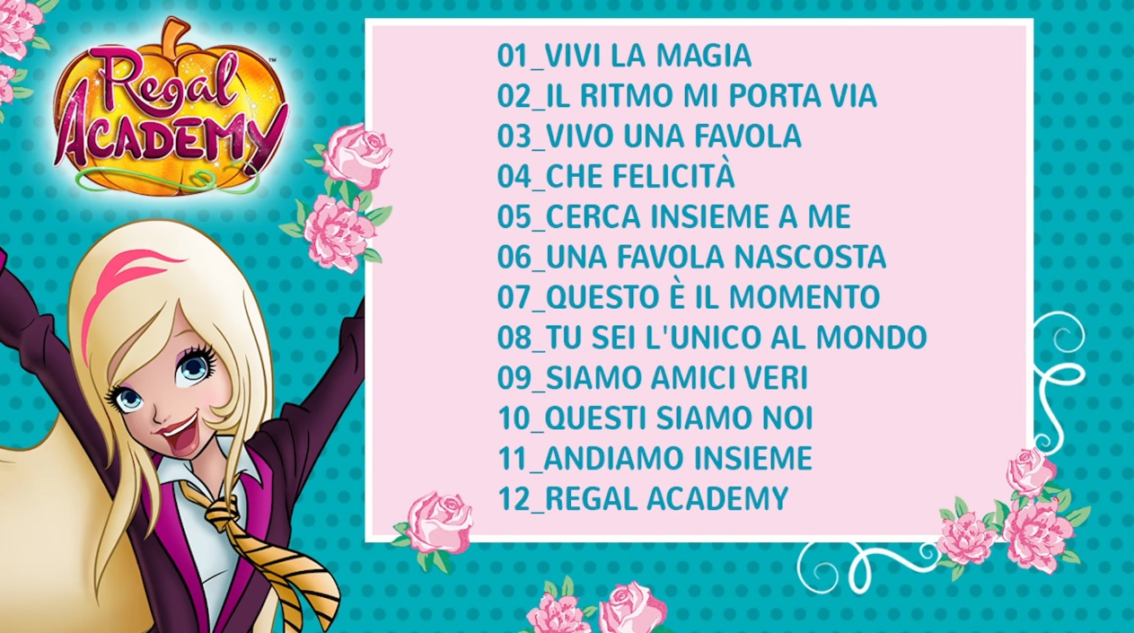 Regal Academy elenco canzoni della prima serie del cartone animato con Rose Cenerentola della Rainbow