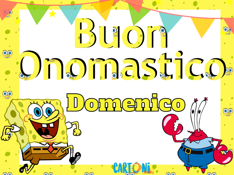 Domenico buon onomastico con Spongebob