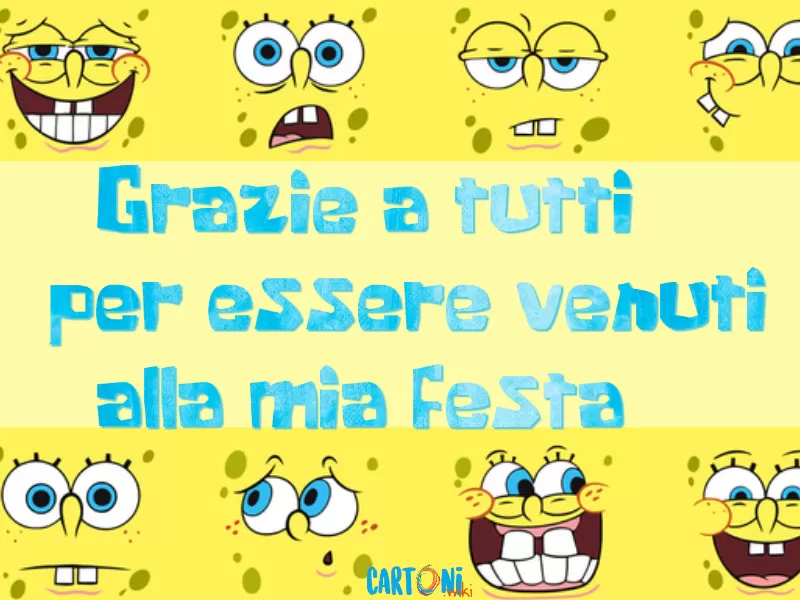 Spongebob Grazie per essere venuti alla festa