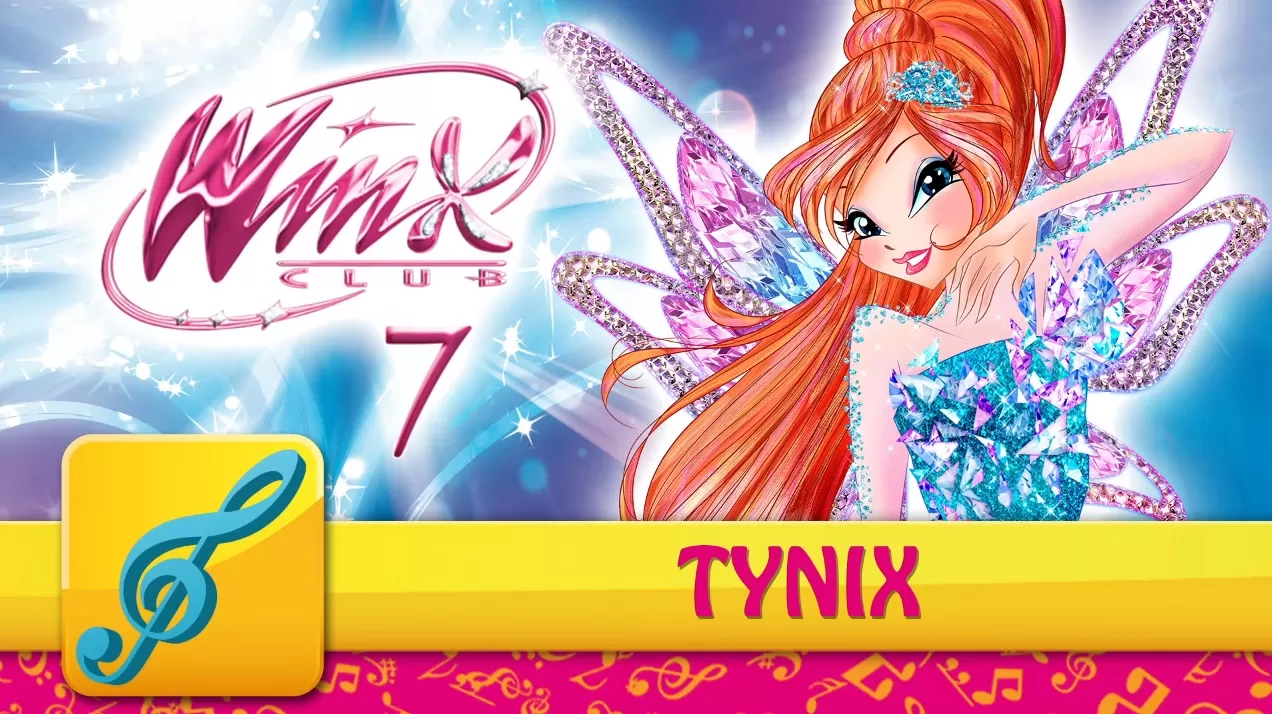 Tynix la canzone della serie 7 delle Winx