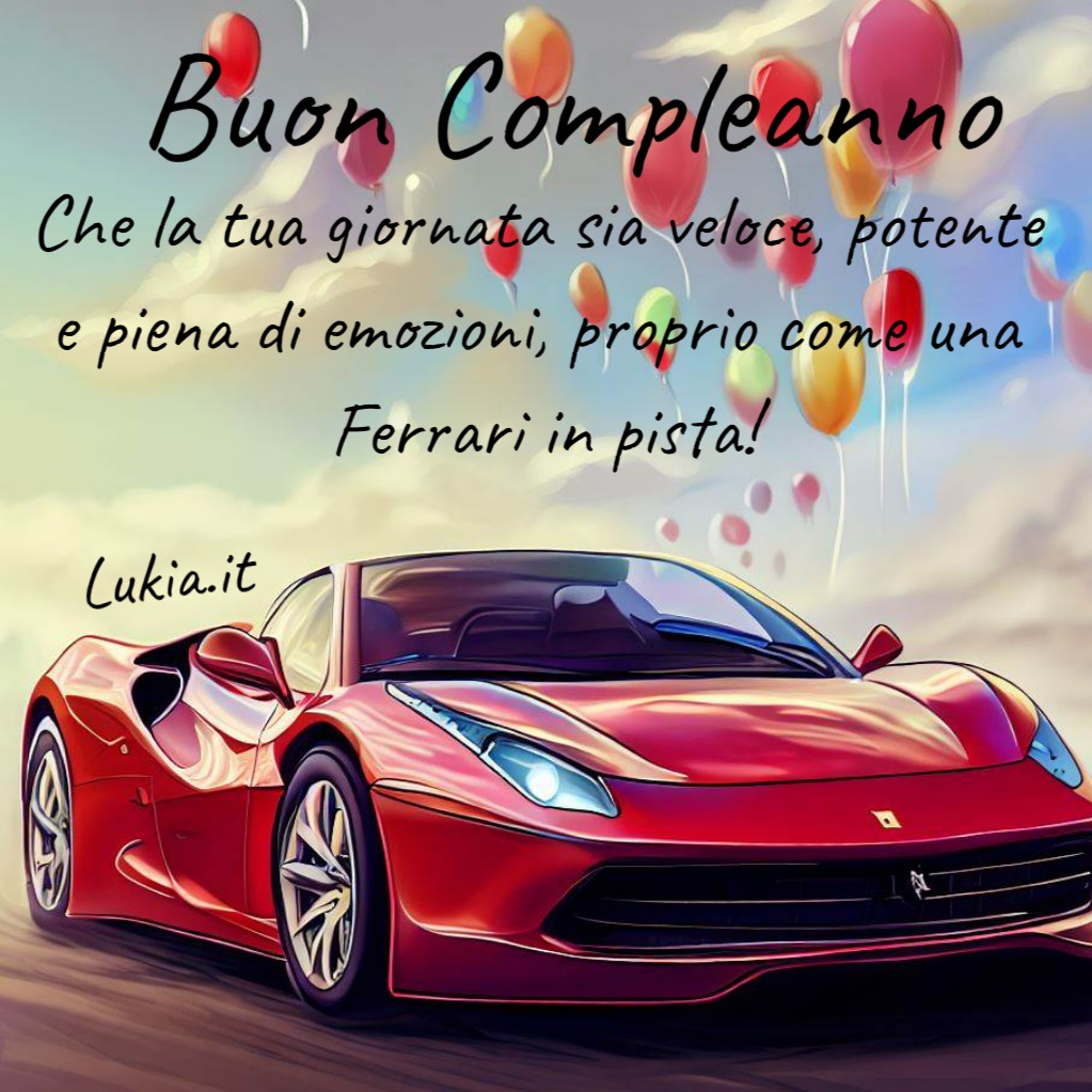 Tanti auguri di buon compleanno con una Ferrari! 