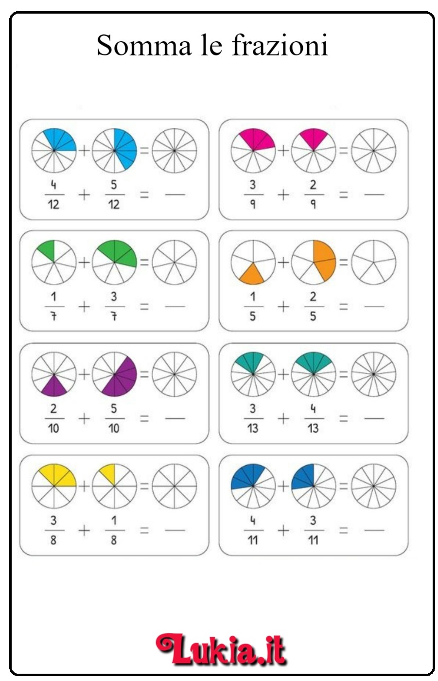 Scheda didattica sulla somma delle frazioni per bambini della scuola primaria Scheda didattica gratuita sulla somma delle frazioni da stampare per bambini della scuola primaria. Esercizi interattivi e divertenti per consolidare la comprensione dei concetti matematici. Scarica e stampa ora! - Immagini gratis