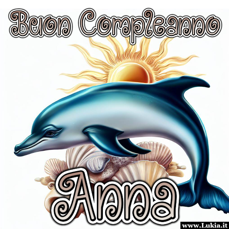 Buon compleanno Anna: per te onde di gioia e conchiglie di felicità