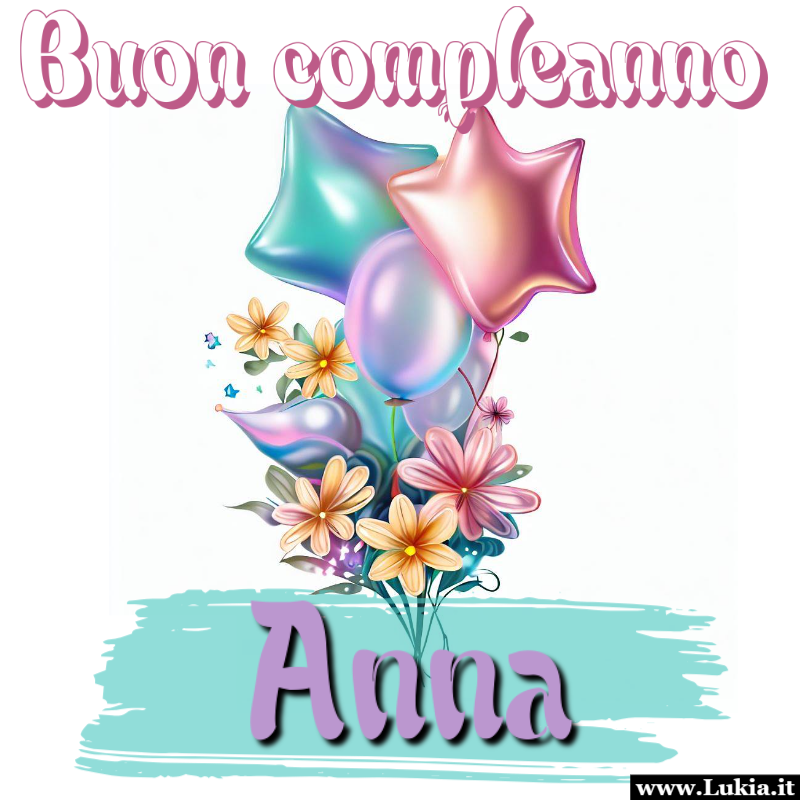 Buon compleanno Anna: questi fiori sono per te