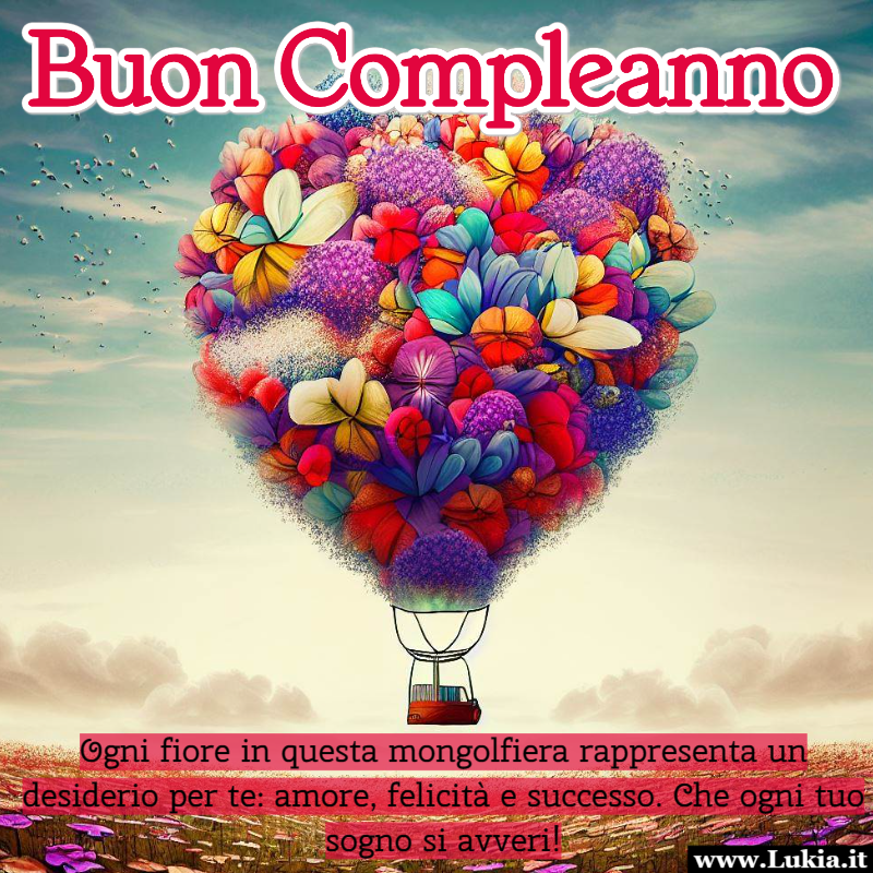 Frasi buon Compleanno con la mongolfiera dei desideri