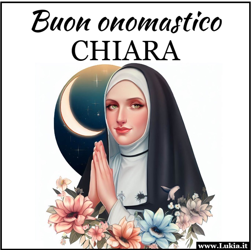 Buon onomastico Chiara: un augurio fatto con il cuore Biglietto di auguri di Buon onomastico per tutte le persone che si chiamano Chiara. Condividi l'immagine di Santa Chiara per augurare una giornata speciale. - Immagini gratis