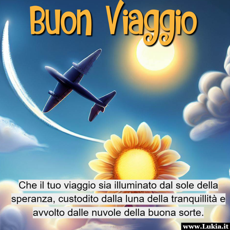 Buon viaggio: Che il tuo viaggio sia illuminato dal sole della speranza Buon viaggio frasi da condividere con immagine di aereo sole luna fiori e nuvole - Immagini gratis