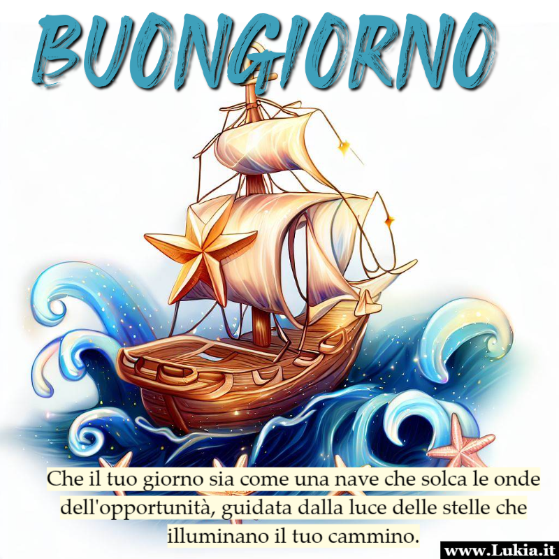 Buongiorno Radiante! Solcando le Onde dell'Opportunit con la Luce delle Stelle Un buongiorno non  solo un saluto, ma un modo per augurare agli altri una giornata luminosa e piena di potenziale. Con l'immagine della barca che solca le onde e le stelle che illuminano il cammino, insieme alla frase significativa, stai diffondendo positivit e incoraggiamento. Condividi questo messaggio con gli amici e crea una catena di buone vibrazioni che si diffonderanno come un faro di luce in questa giornata. Buongiorno radiante a te e ai tuoi cari! - Immagini gratis