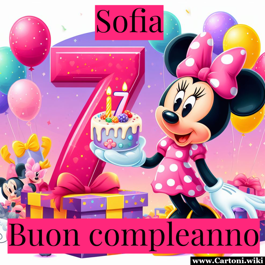 Buon compleanno Sofia per i tuoi 7 anni Immagini buon compleanno per una bambina di nome Sofia che compie 7 anni. 
Biglietto di auguri che pu essere stampato gratis  - Immagini gratis