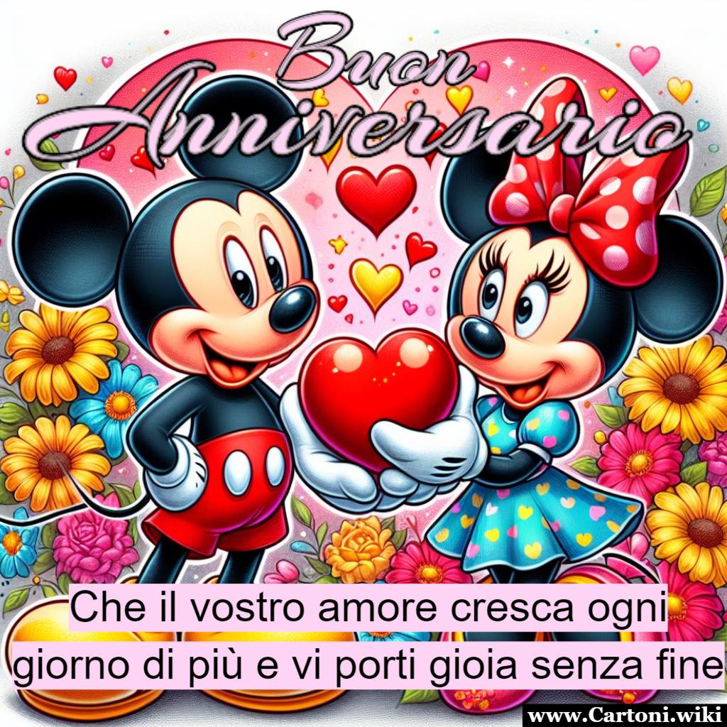 Immagine buon anniversario con dedica speciale Immagini buon anniversario con Topolino e Minnie e tanti cuori rossi con la frase che il vostro amore cresca ogni giorno di pi e vi porti gioia senza fine - Immagini gratis