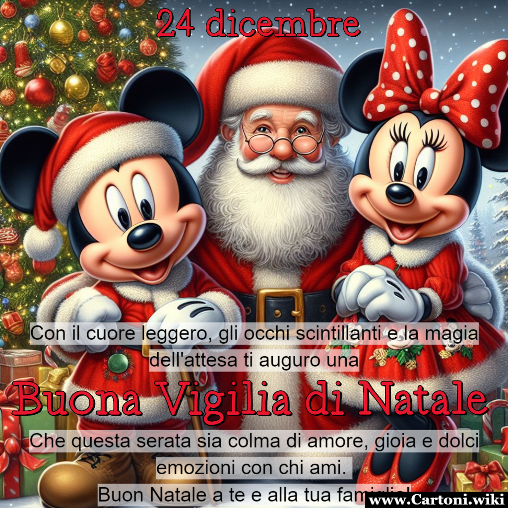 Topolino, Topolina e Babbo Natale: Un Augurio Speciale per la Vigilia di Natale In questa vigilia di Natale, lasciamoci avvolgere dalla magia di Topolino, Topolina e Babbo Natale. Che il cuore leggero, gli occhi scintillanti e la magia dell'attesa rendano questa serata indimenticabile. Auguri di una Buona Vigilia di Natale, ricca di amore e felicit per tutti! - Immagini gratis