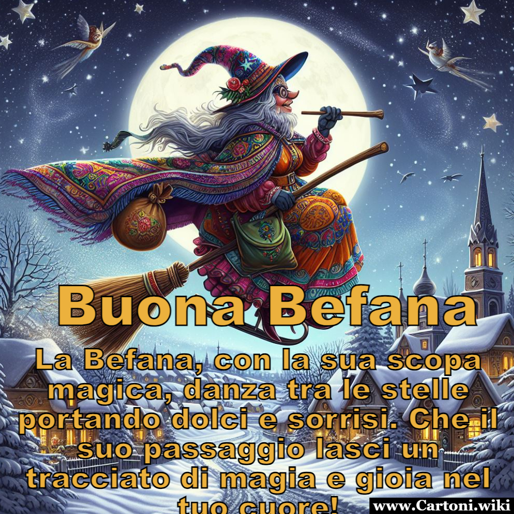 Buona Befana a tutti Le immagini con le pi belle frasi per augurare Buona Befana a tutti i tuoi amici.  - Immagini gratis