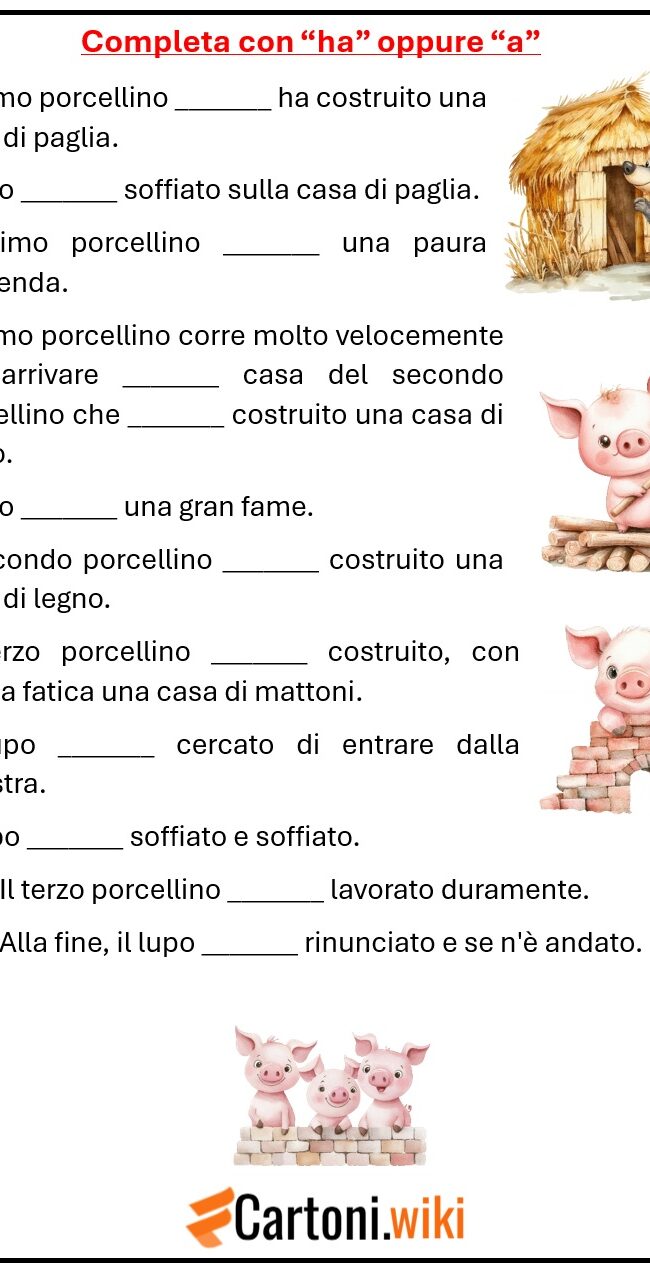 Scheda didattica per bambini basata sulla favola dei tre porcellini in cui si deve completare con a oppure ha per imparare l'uso della h
