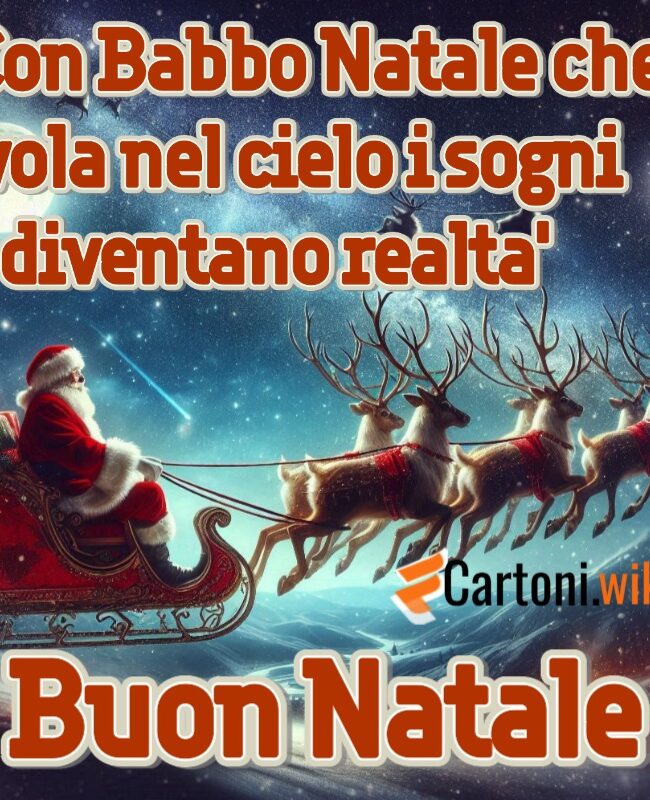 Biglietto auguri buon natale con babbo natale che vola con slitta e le renne e nel cielo: con babbo natale che vola nel cielo i sogni diventano realtà