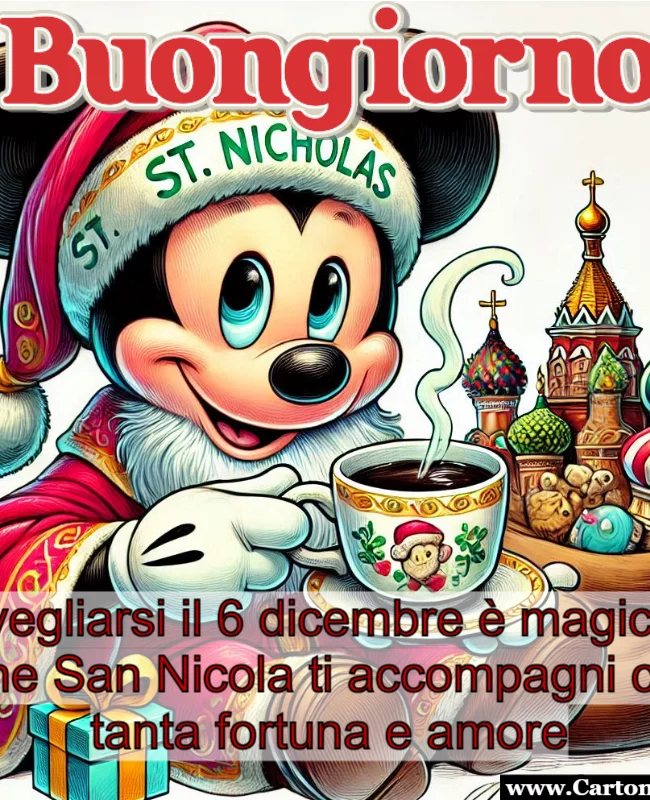 Buongiorno con Topolino il 6 dicembre con frase che San Nicola ti accompagni con tanta fortuna e amore