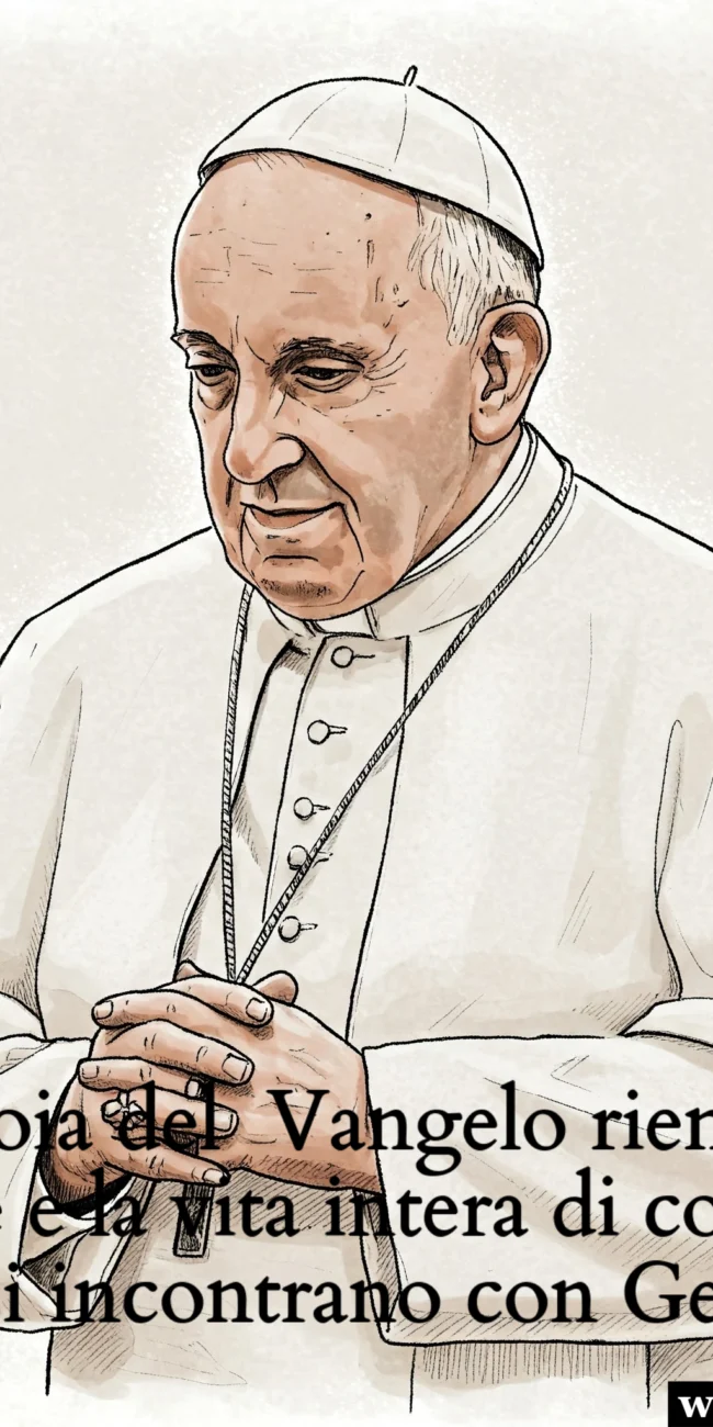 Papa Francesco e la sua frase La gioia del Vangelo riempie il cuore e la vita intera di coloro che si incontrano con Gesù